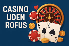 Oplev Spil Uden Rufus Din Guide til Casinoer Uden Registrering
